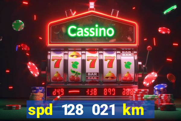 spd 128 021 km 000 metros 200 mapa